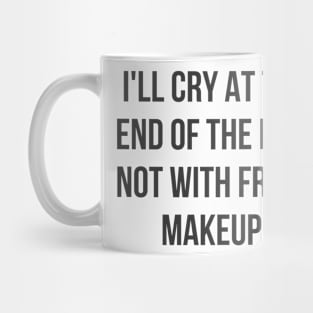 Not With Fresh Makeup Mug